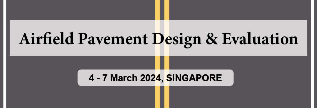 Airfield Pavement Design and Evaluation Masterclass 2024